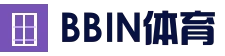 BBIN体育平台 - 真人百家乐娱乐平台